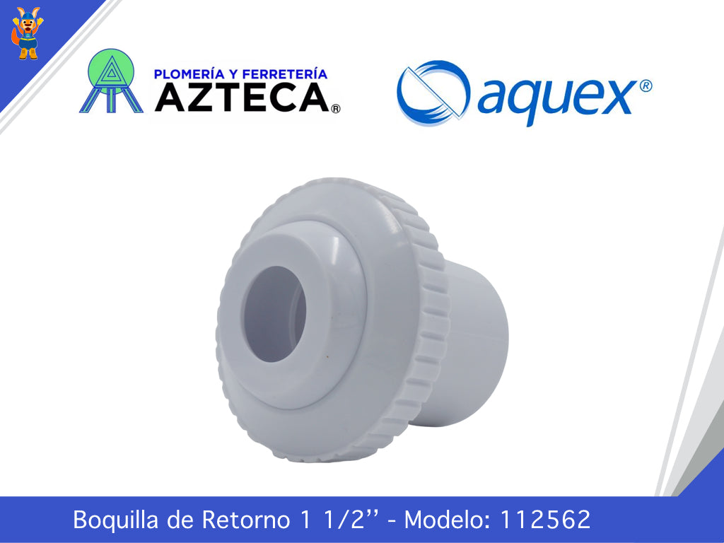 BOQUILLA DE RETORNO 11/2" CEMENTA 3/4" PAQUETE DE 10 PIEZAS AQUEX 112562