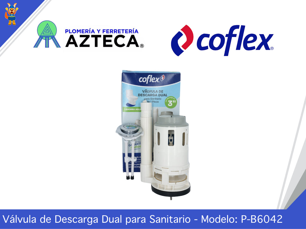 VALVULA DE DESCARGA DUAL FLUSH 3" PARA SANITARIO DE UNA PIEZA COFLEX P-B6042
