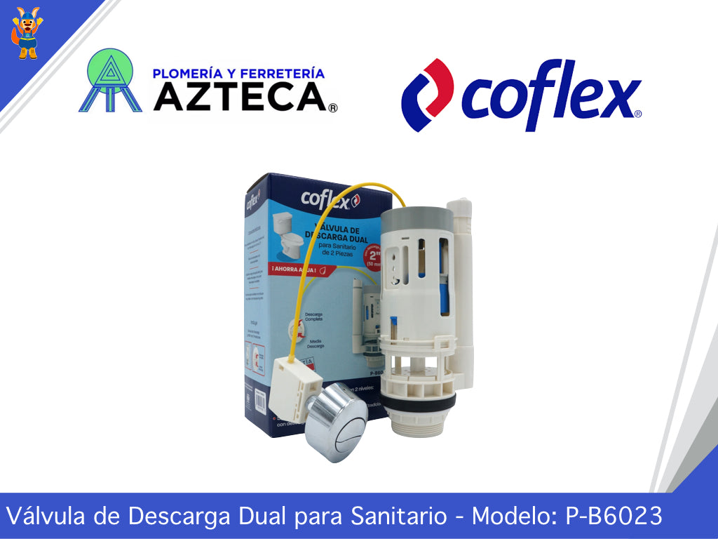 VALVULA DE DESCARGA DUAL PARA SANITARIO DE DOS PIEZAS CON DESCARGA DE 2" (50MM) COFLEX P-B6023