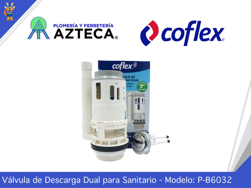 VALVULA DE DESCARGA DUAL PARA SANITARIOS DE DOS PIEZAS CON DESCARGA DE 3" (76MM) COFLEX P-B6032