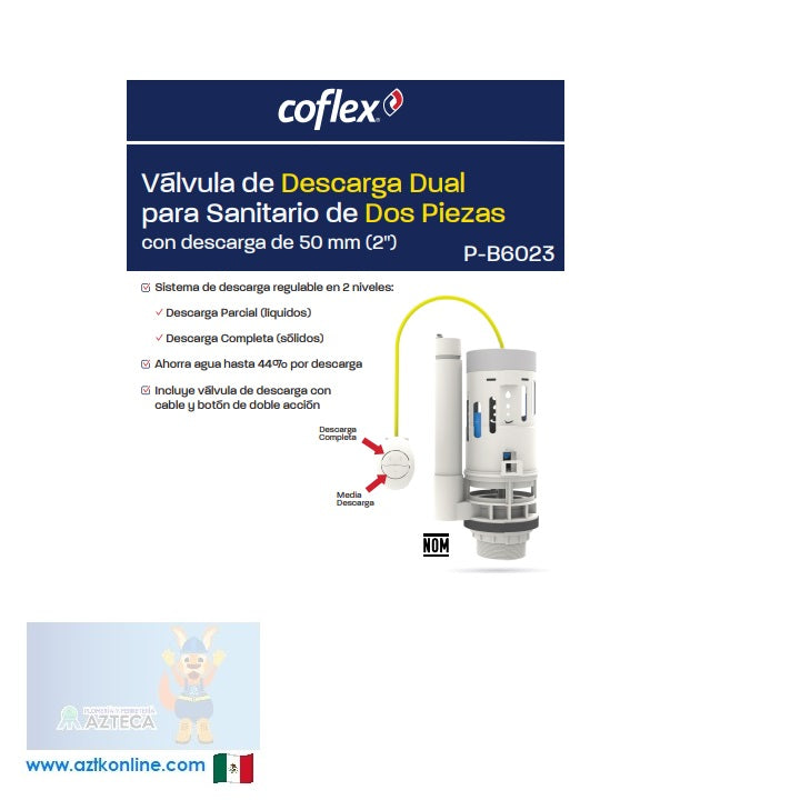 VALVULA DE DESCARGA DUAL PARA SANITARIO DE DOS PIEZAS CON DESCARGA DE 2" (50MM) COFLEX P-B6023