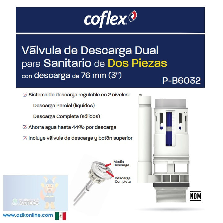 VALVULA DE DESCARGA DUAL PARA SANITARIOS DE DOS PIEZAS CON DESCARGA DE 3" (76MM) COFLEX P-B6032